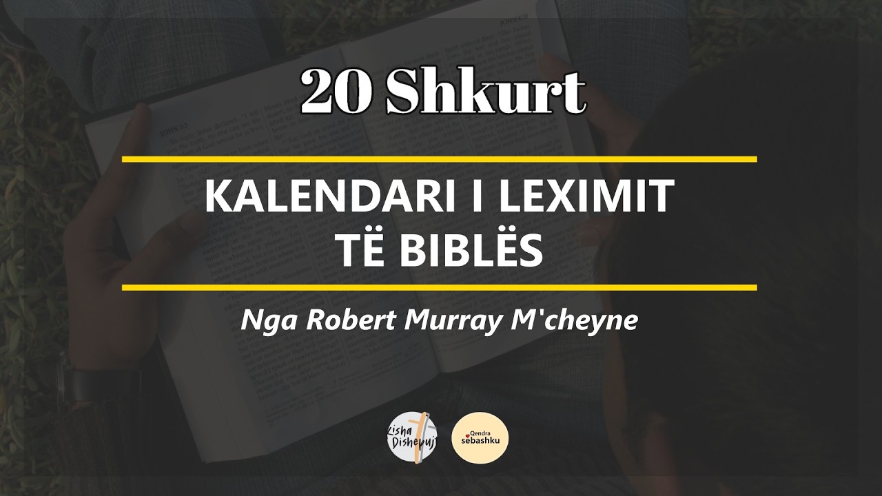 [Kalendari i Leximit të Biblës] 20 Shkurt