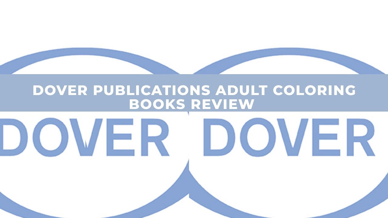 Dover Publications Adult Coloring Books Review
