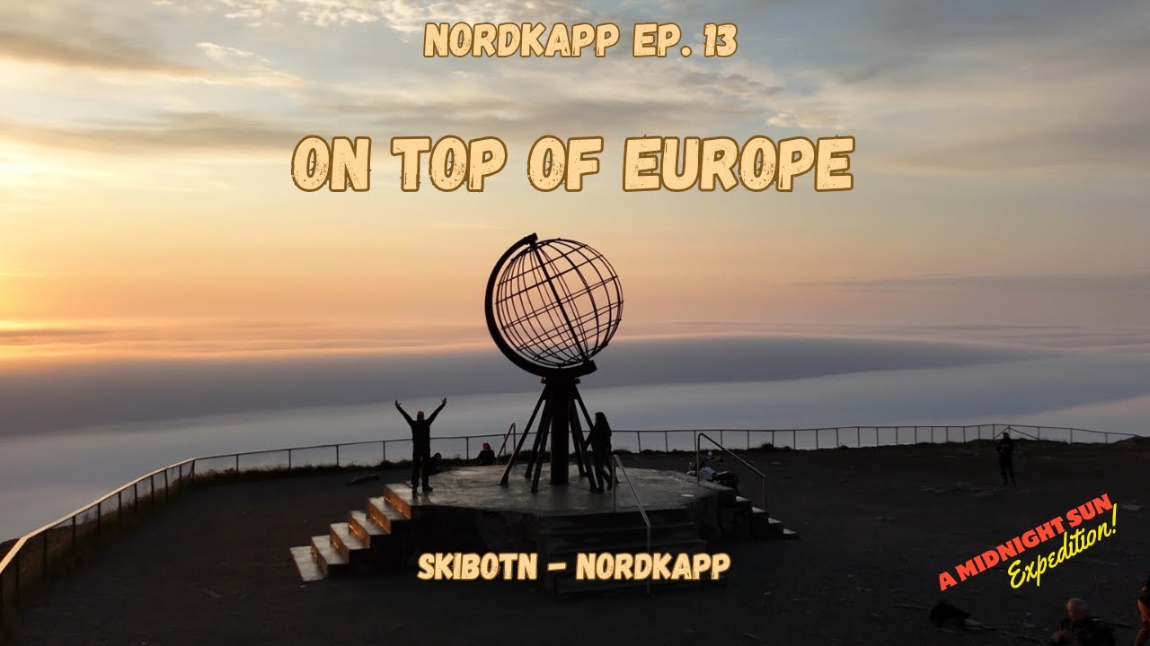 Ep13: NordKapp (Norway)! Midnight Sun Experience On Top of Europe! Skibotn - NordKapp (North Cape)