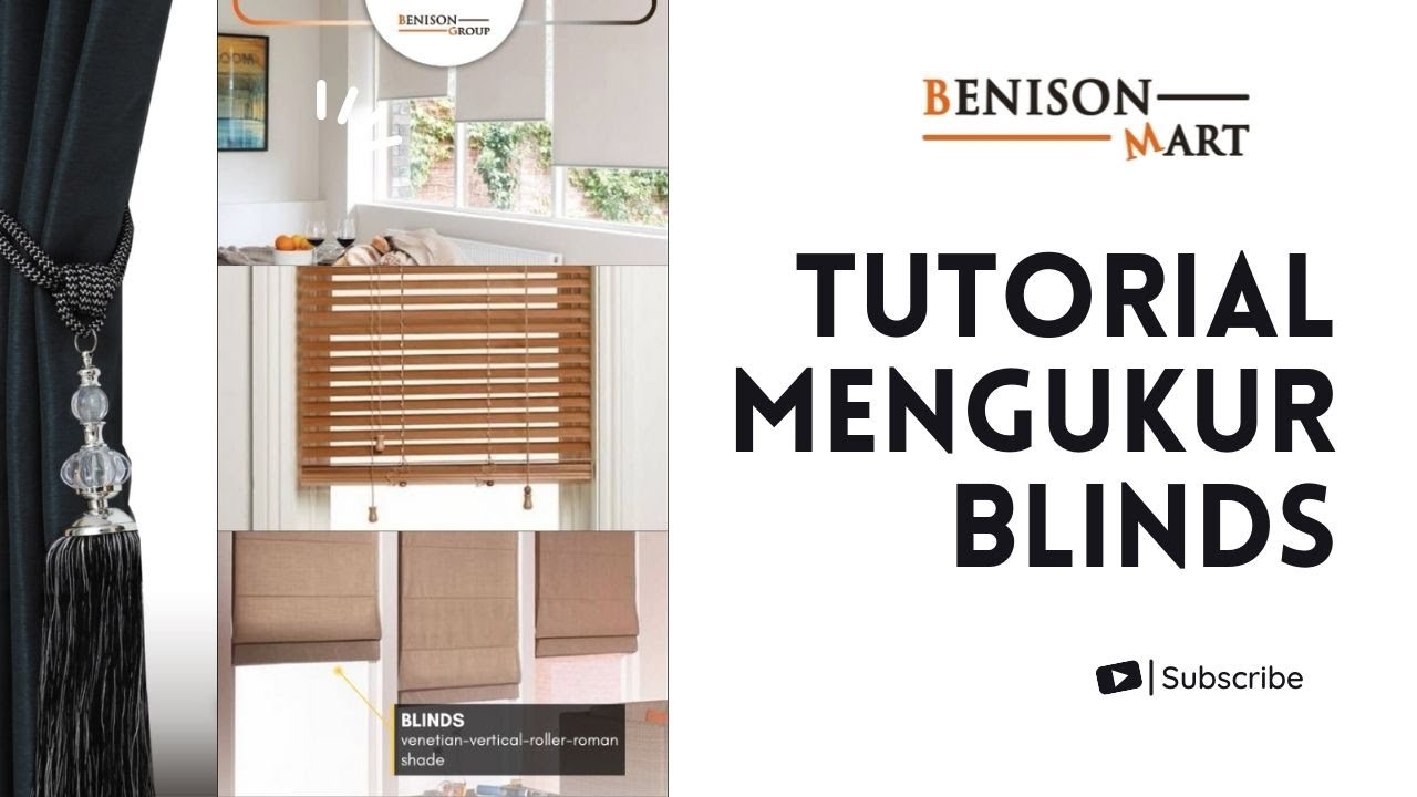 TUTORIAL MENGUKUR  ROLLER BLIND - VENETIAN BLIND - VERTICAL BLIND - ROMAN SHADE | BENISON MART