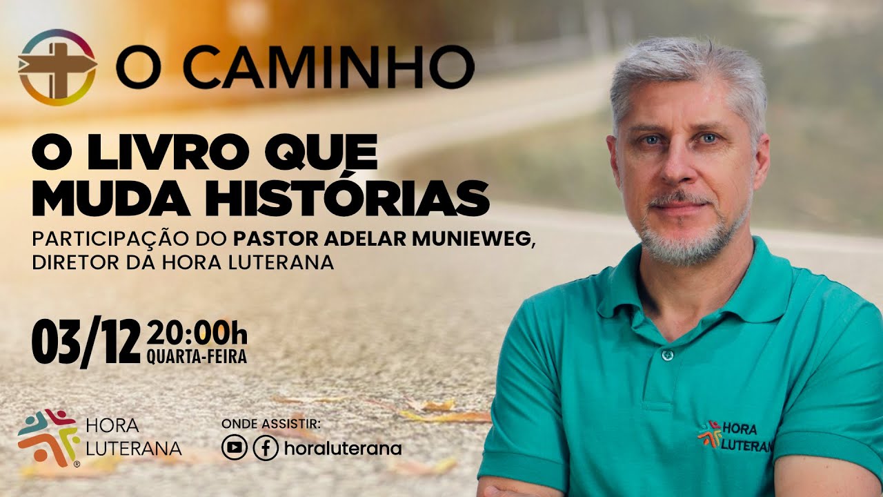 O Livro que muda história | O Caminho | com pastor Adelar Munieweg
