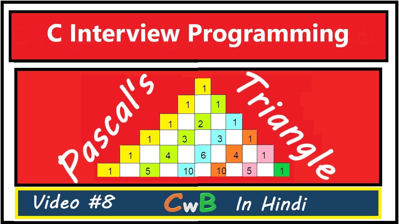 Pascal's Triangle program in C in Hindi | C Interview Series