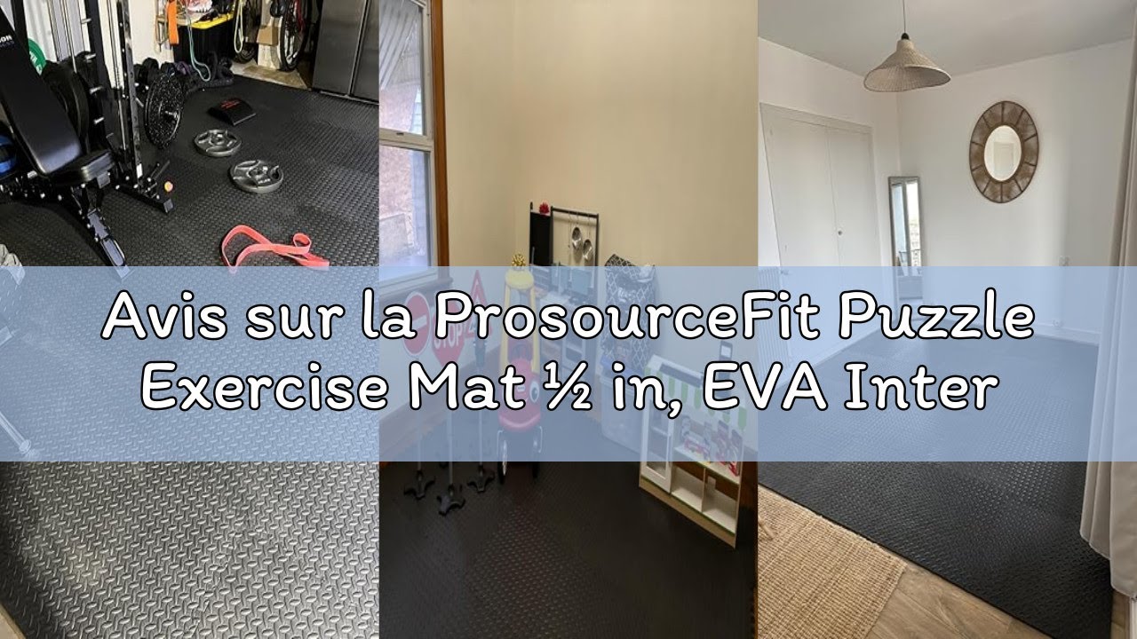 Avis sur la ProsourceFit Puzzle Exercise Mat &frac12; in, EVA Interlocking Foam Floor Tiles for Home Gym, M