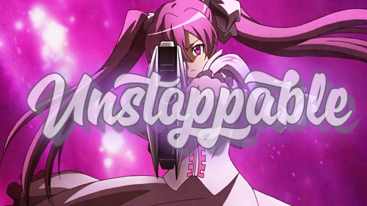 [Akame Ga Kill!] Mine - Unstoppable