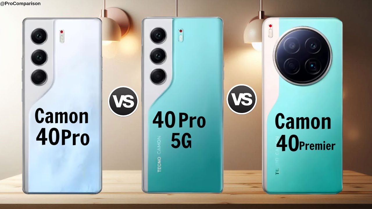Tecno Camon 40 Pro 4G vs Tecno Camon 40 Pro 5G vs Tecno Camon 40 Premier