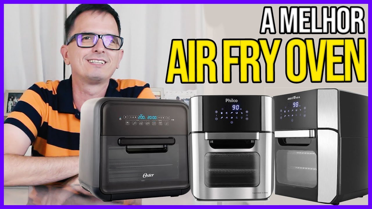 Qual a melhor AirFryer Oven em 2021 ?