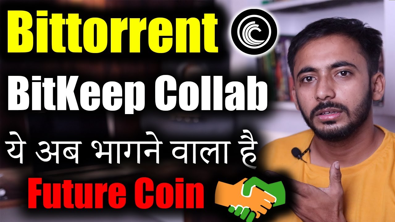 Bittorrent(BTTC) Coin BitKeep Wallet now supports Bitt Chain | bittorrent coin news today