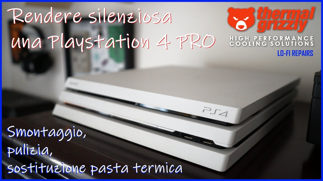 Come rendere silenziosa una PlayStation 4 PRO CUH-7116B - Teardown [Lo-Fi Repairs #11]