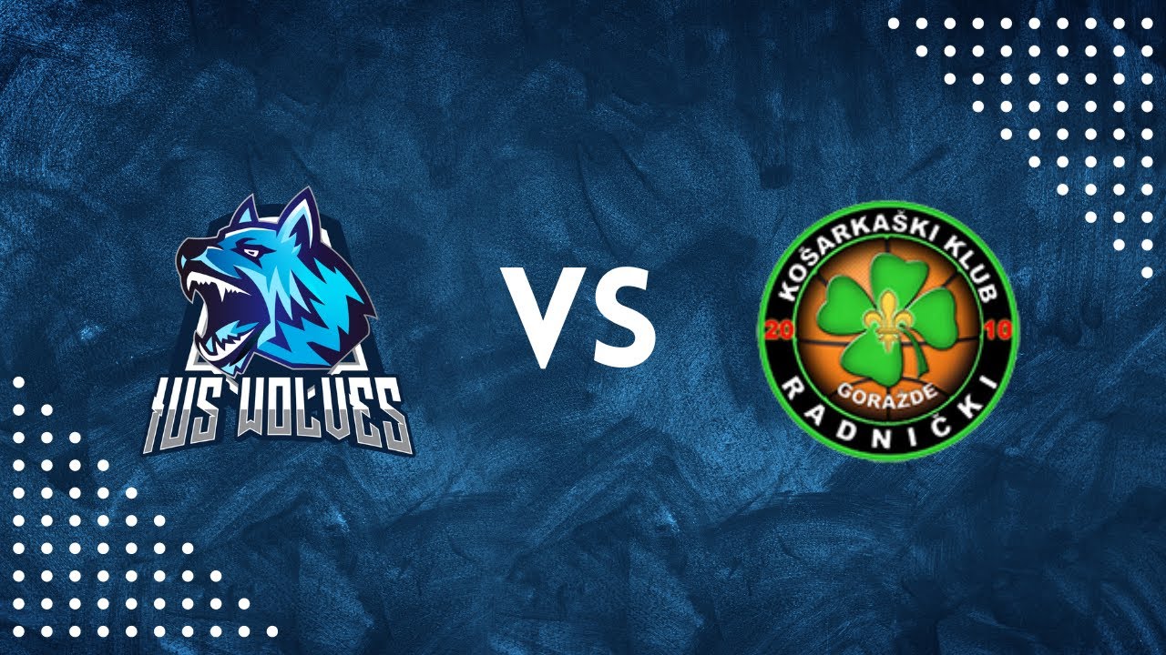 UKK IUS Wolves VS KK Radnicki