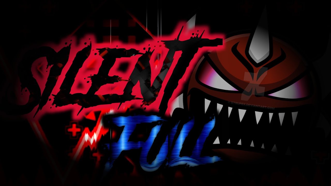 Silent Full (Hardester Impossible Demon) Geométry Dash Top 1 Impossible Our Levels List