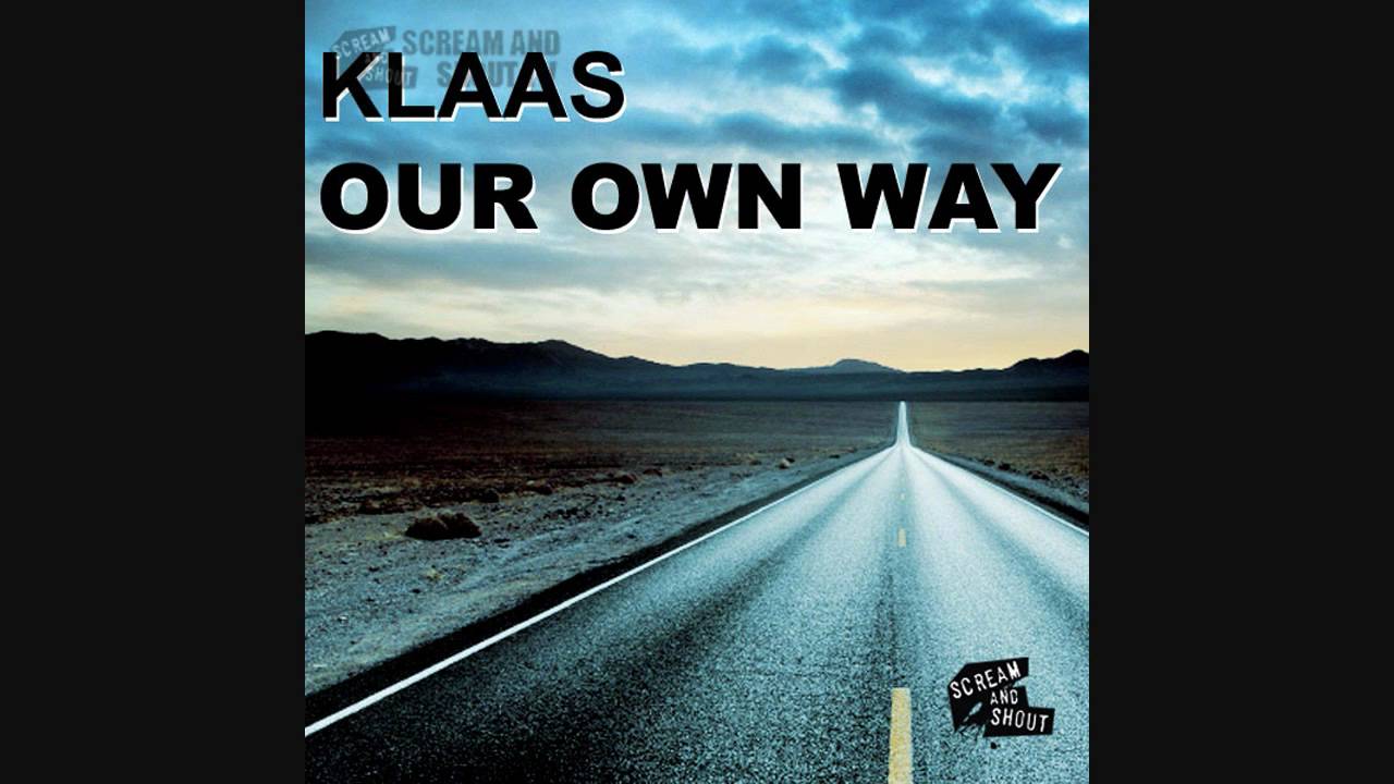Klaas - Our Own Way (Original Mix)