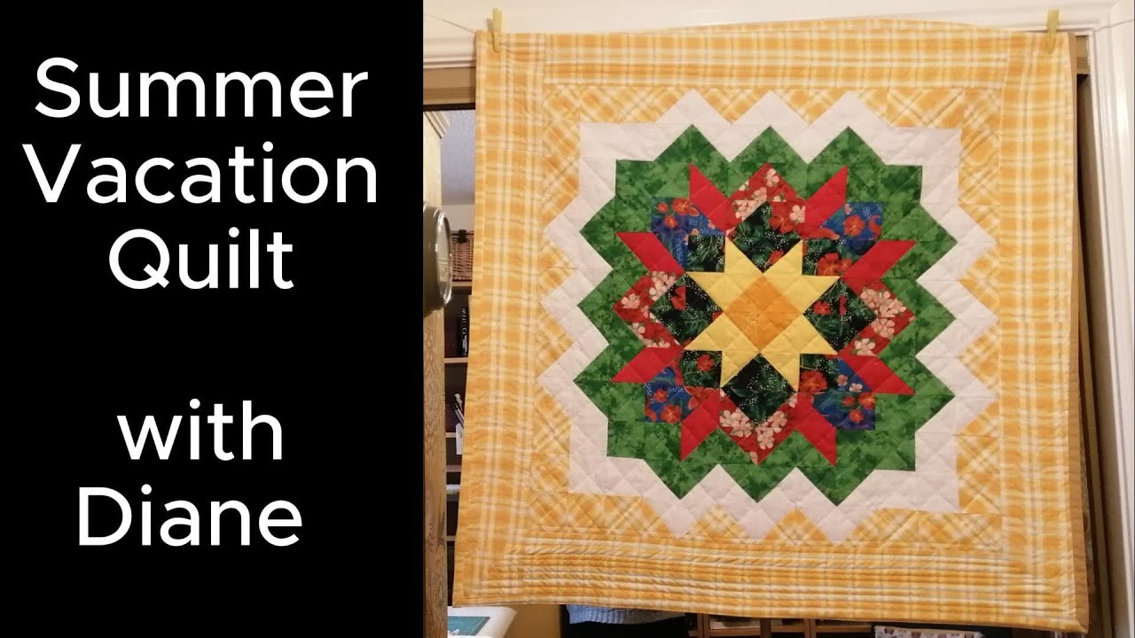 Patchwork Quilts with Diane - Summer Vacation