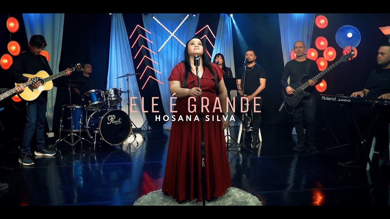 Hosana Silva / Ele É Grande - Clipe live ssession