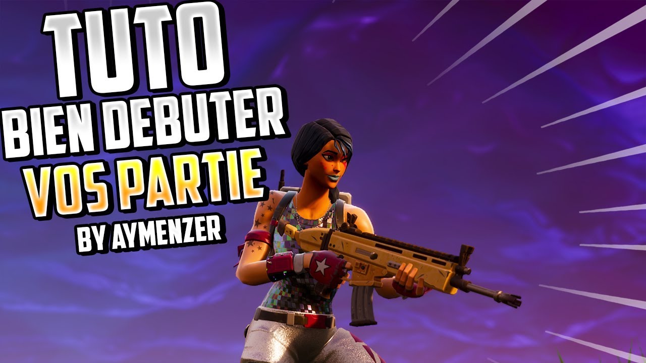 TUTO FORTNITE : FAIRE DES BON DÉBUT DE PARTIE (BCP DE KILL) ! (PC/PS4/ONE)