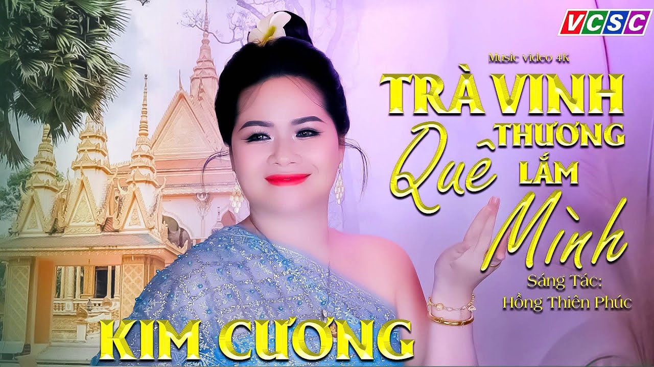 TRÀ VINH THƯƠNG LẮM QUÊ MÌNH | TB KIM CƯƠNG | ST HỒNG THIÊN PHÚC |