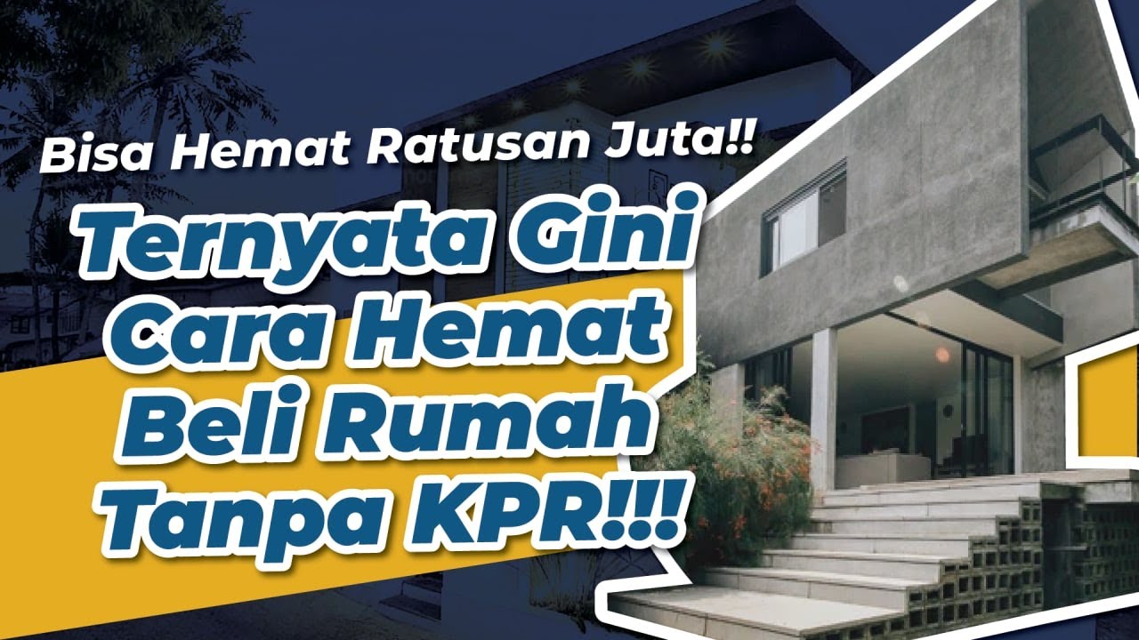 Cara Beli Rumah Selain Dengan KPR