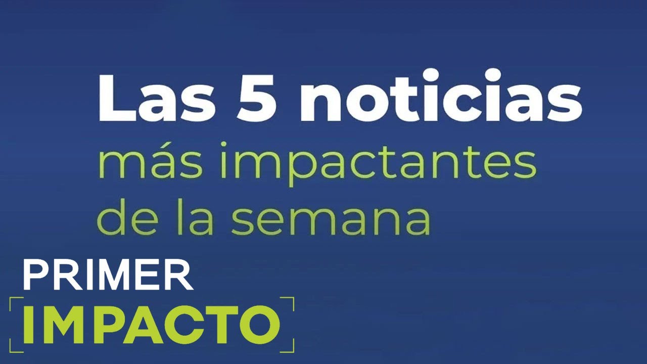 Las Noticias Más Impactantes de la Semana I 6 al 12 de Abril