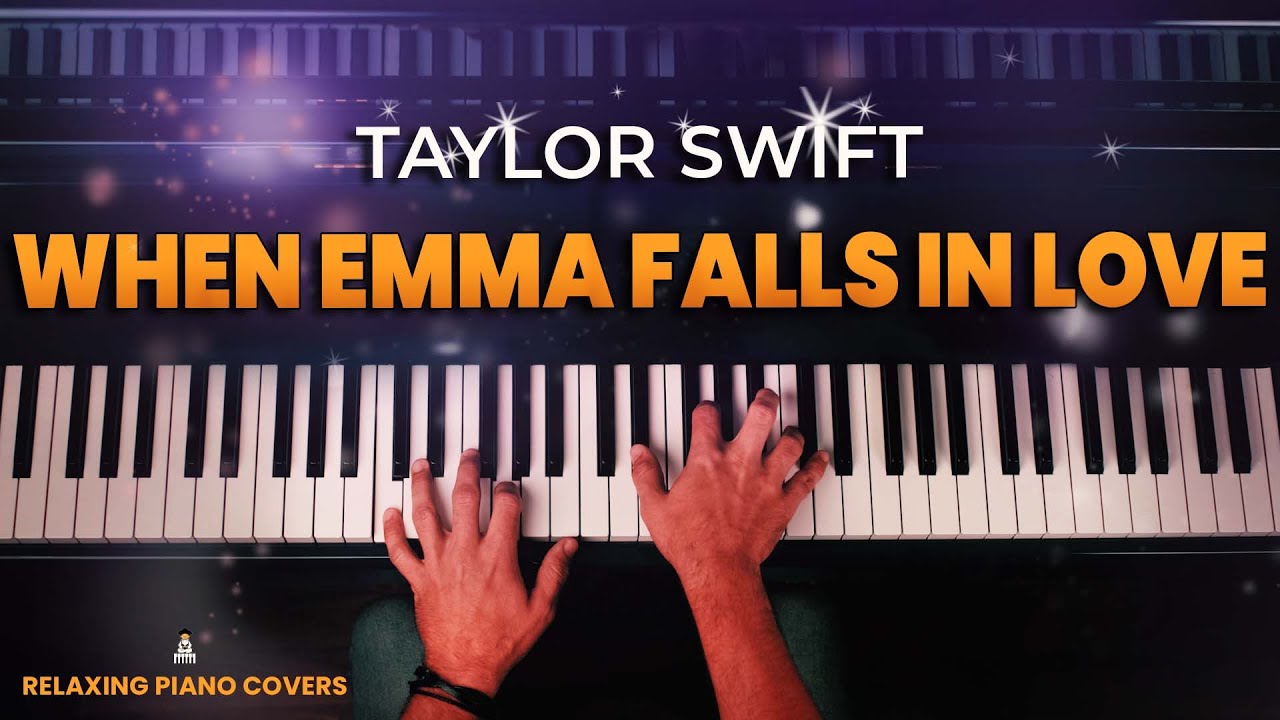 Taylor Swift - When Emma Falls In Love (Piano Cover with SHEET MUSIC)
