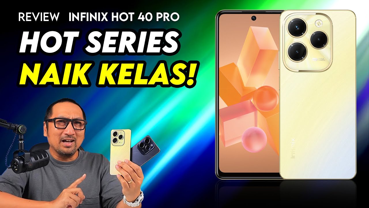 Hot Series Naik Kelas Jadi HP Gaming? - Review Infinix Hot 40 Pro