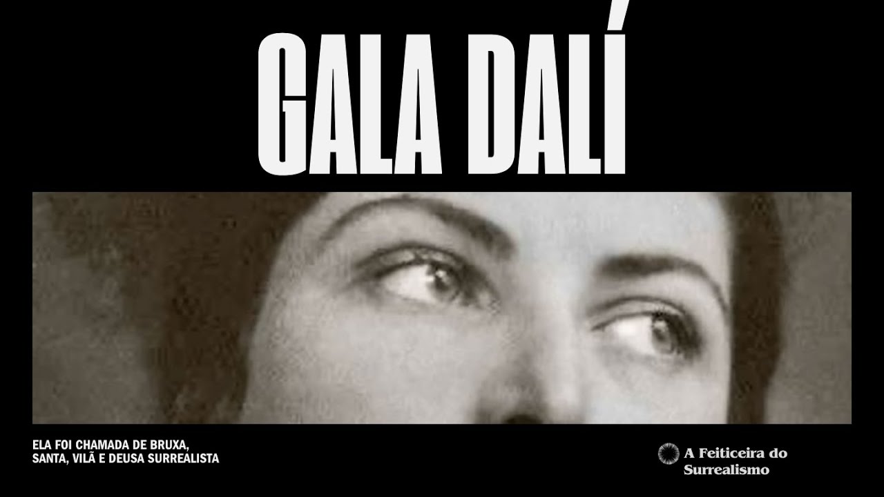 Gala Dalí – A Feiticeira do Surrealismo