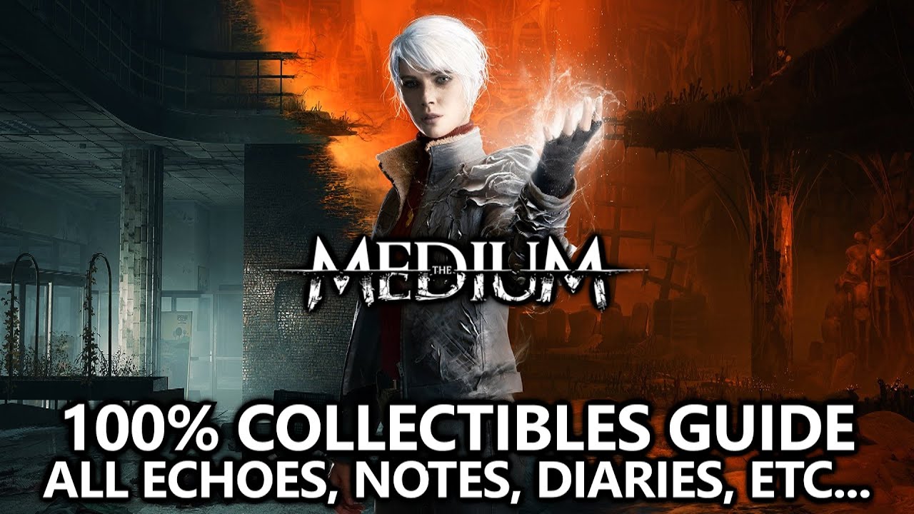 The Medium - 100% Collectibles Guide - All Echoes, Notes, Diaries, Memories, and Postcards