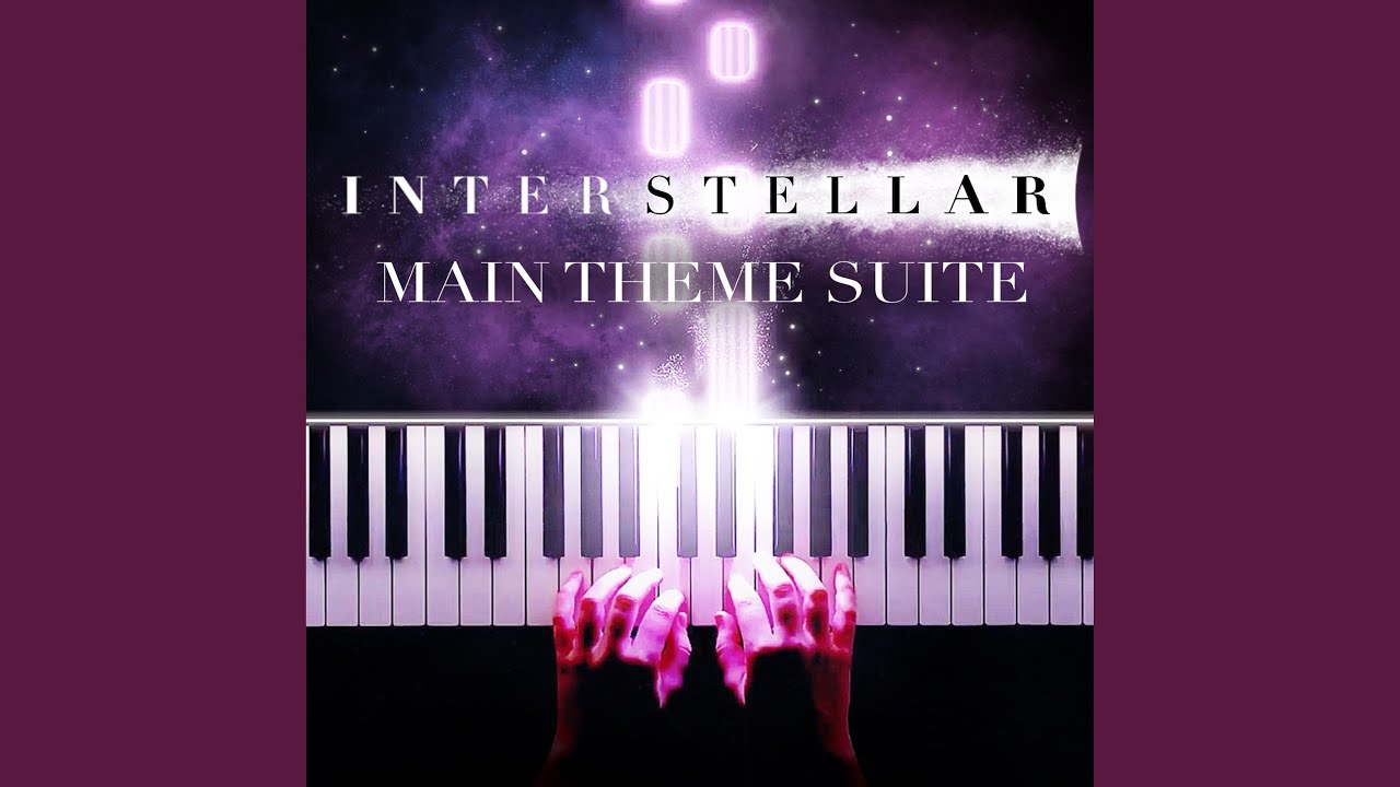 Interstellar Main Theme Suite (Piano Version)