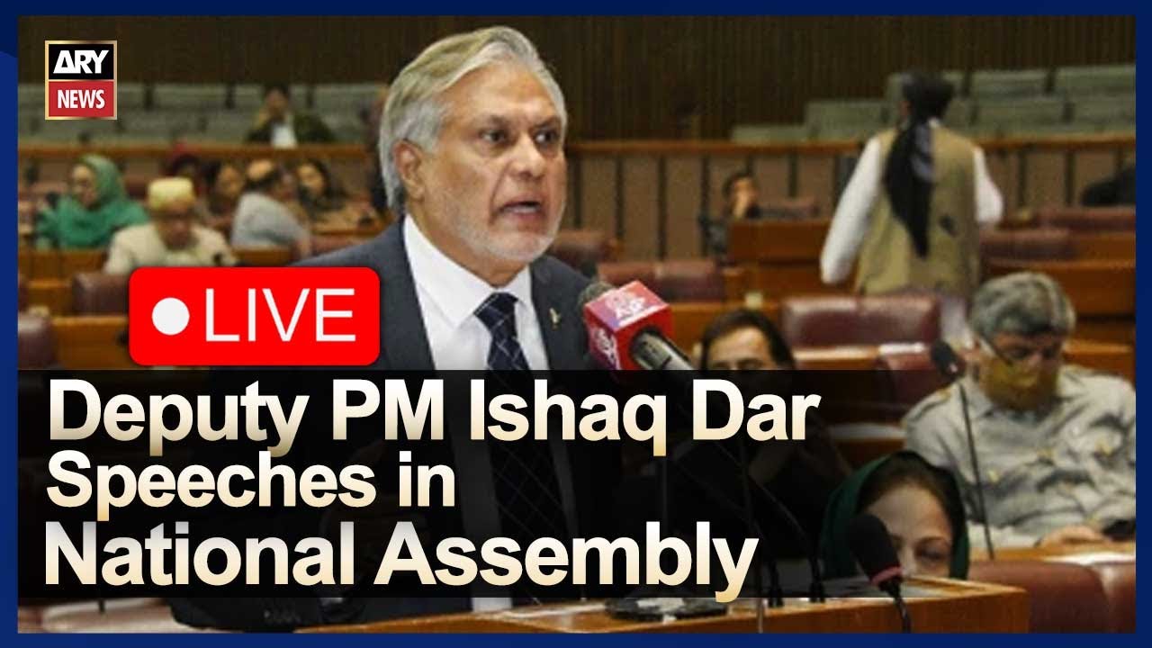 🔴LIVE | Deputy PM Ishaq Dar speeches in National Assembly - ARY News Live