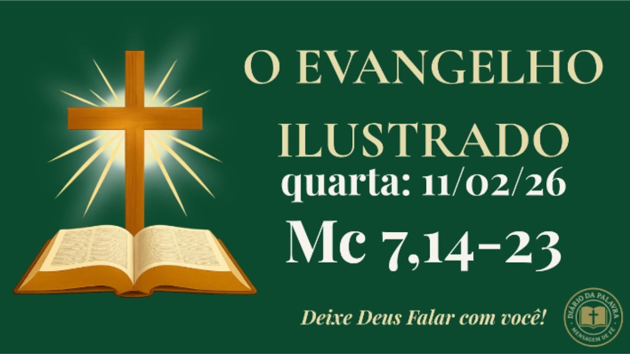 Evangelho de Hoje • 11/02/2026 | O Que Sai do Coração | Diário da Palavra