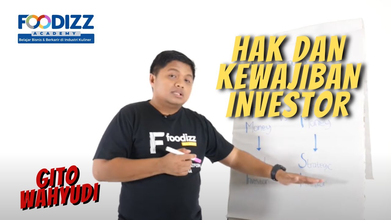 [Foodizz Class] Hak Dan Kewajiban Investor  - Gito Wahyudi