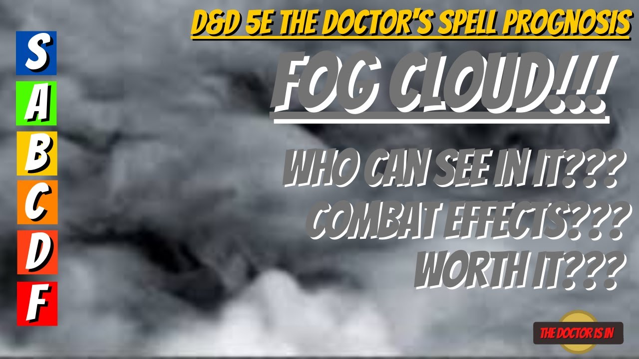 How Can The 1st Level Spell Fog Cloud Be Made Effective in D&D5E DnD5E