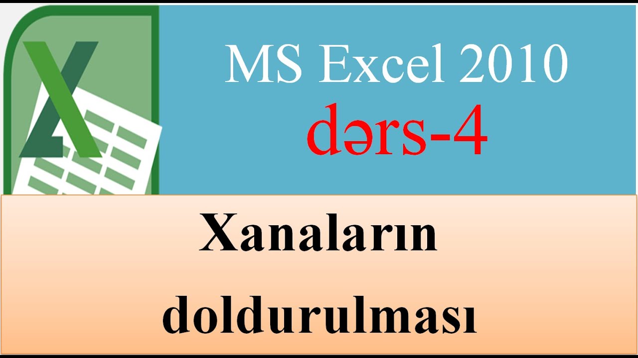 MS Excel 2010 Xanaların doldurulması