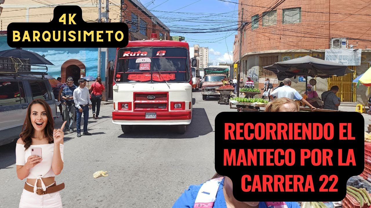 4K Carrera 22 y el Manteco. Recorriendo Barquisimeto, Estado Lara, Venezuela