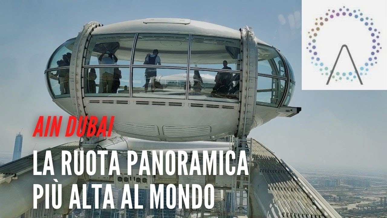 La Ruota Panoramica più Alta al Mondo - Ain Dubai