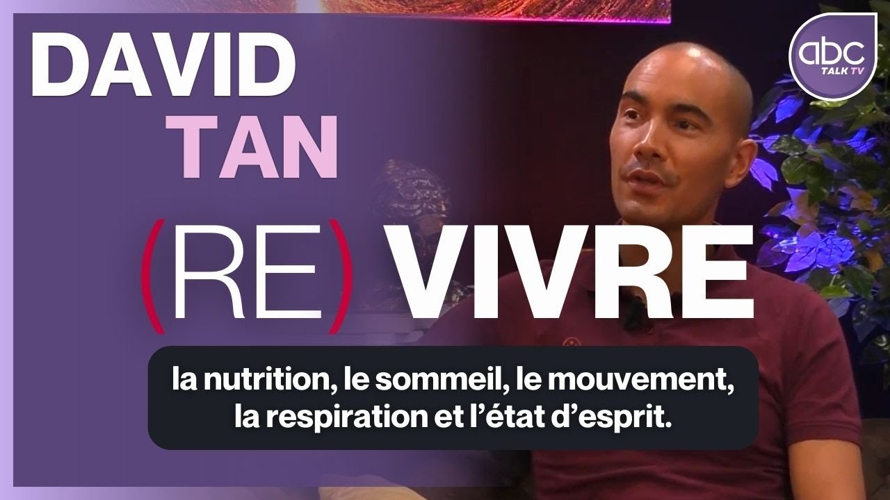 David TAN - Comment int&eacute;grer de nouvelles habitudes g&eacute;n&eacute;ratrices de bien-&ecirc;tre et de vitalit&eacute;.