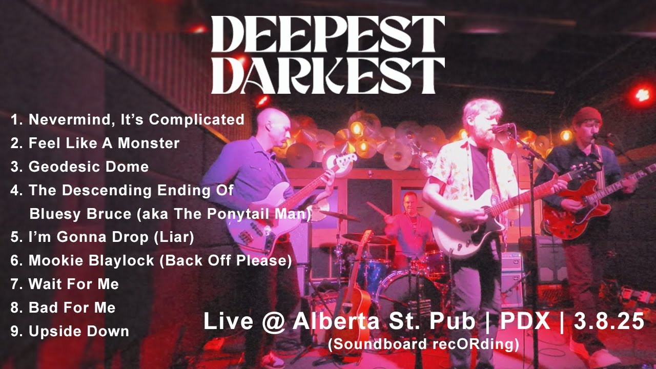 DEEPEST DARKEST  |  Live at Alberta St. Pub in Portland, OR (soundboard recORding) [EXPLICIT]
