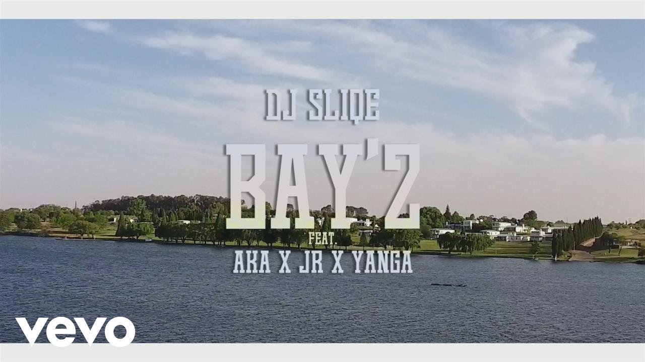 DJ Sliqe - Bay 2 ft. AKA, Yanga, JR