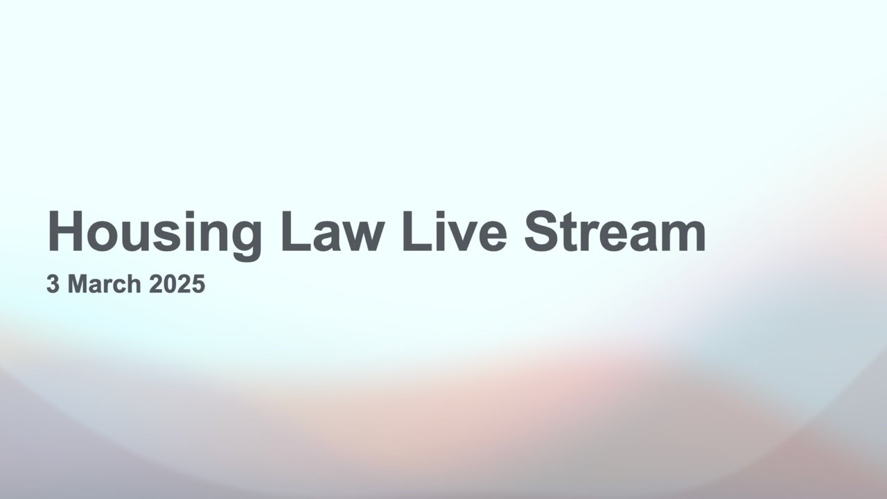 Housing Law Live Stream 3 March 2025