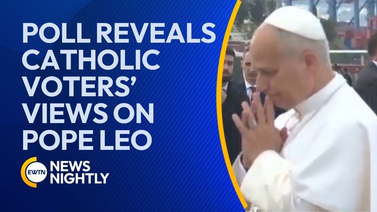 Poll Reveals U.S. Catholic Voters&rsquo; Views on Pope Leo, Trump & Immigration | EWTN News Nightly
