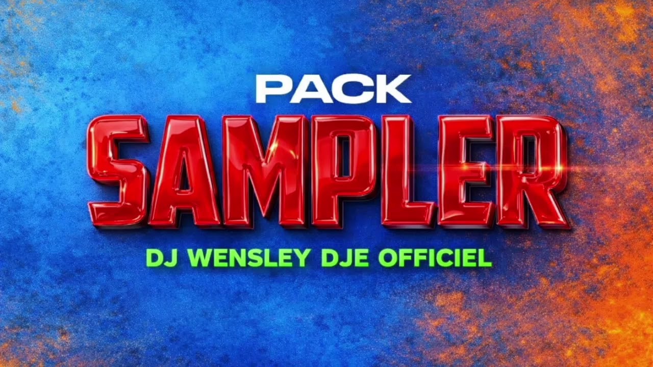 PACK SAMPLER 2026 - BY DJ WENSLEY DJE EFFECT🔥