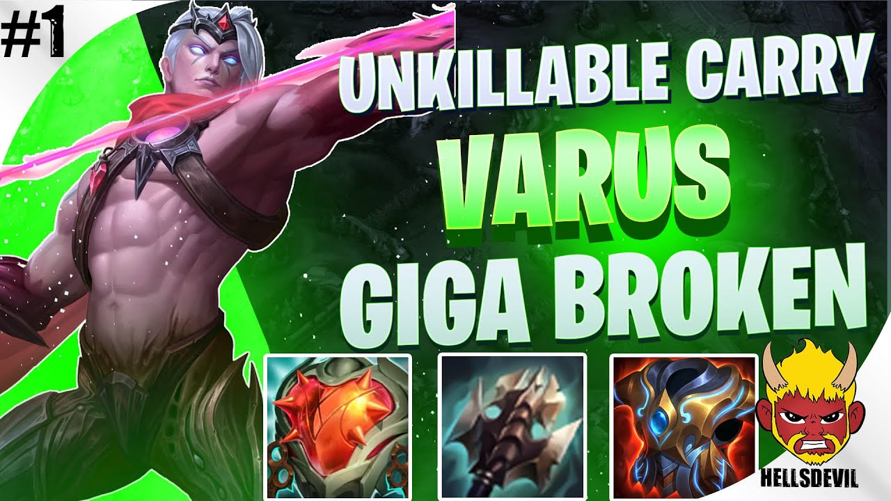 Unkillable Carry Series #1 | TANK VARUS = GIGA BROKEN!| Varus Wild Rift Gameplay & Guide