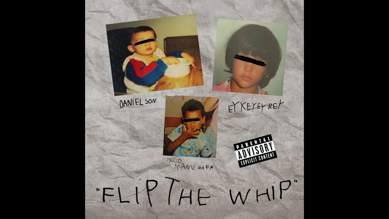 Manu Nafa - Flip The Whip feat Daniel Son y Eykeyey Rey