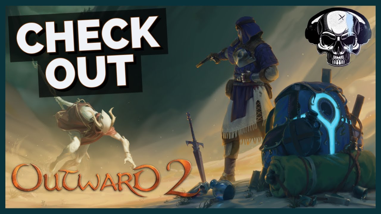 Check Out - Outward 2 (Alpha Playtest Impressions)