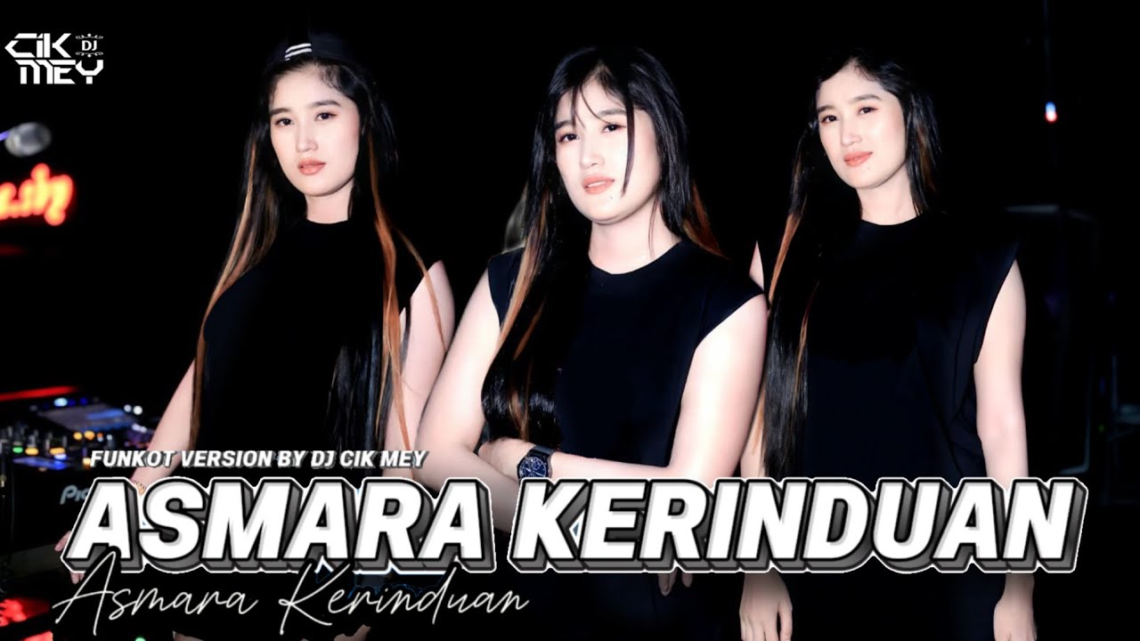 FUNKOT  - ASMARA KERINDUAN - COVER DJ CIKMEY ON THE MIX (VIRAL TIKTOK)