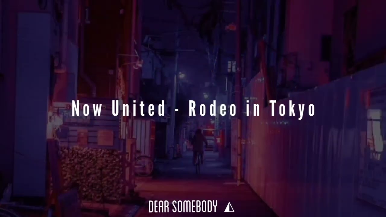 Now United - Rodeo in Tokyo (Speed Up)