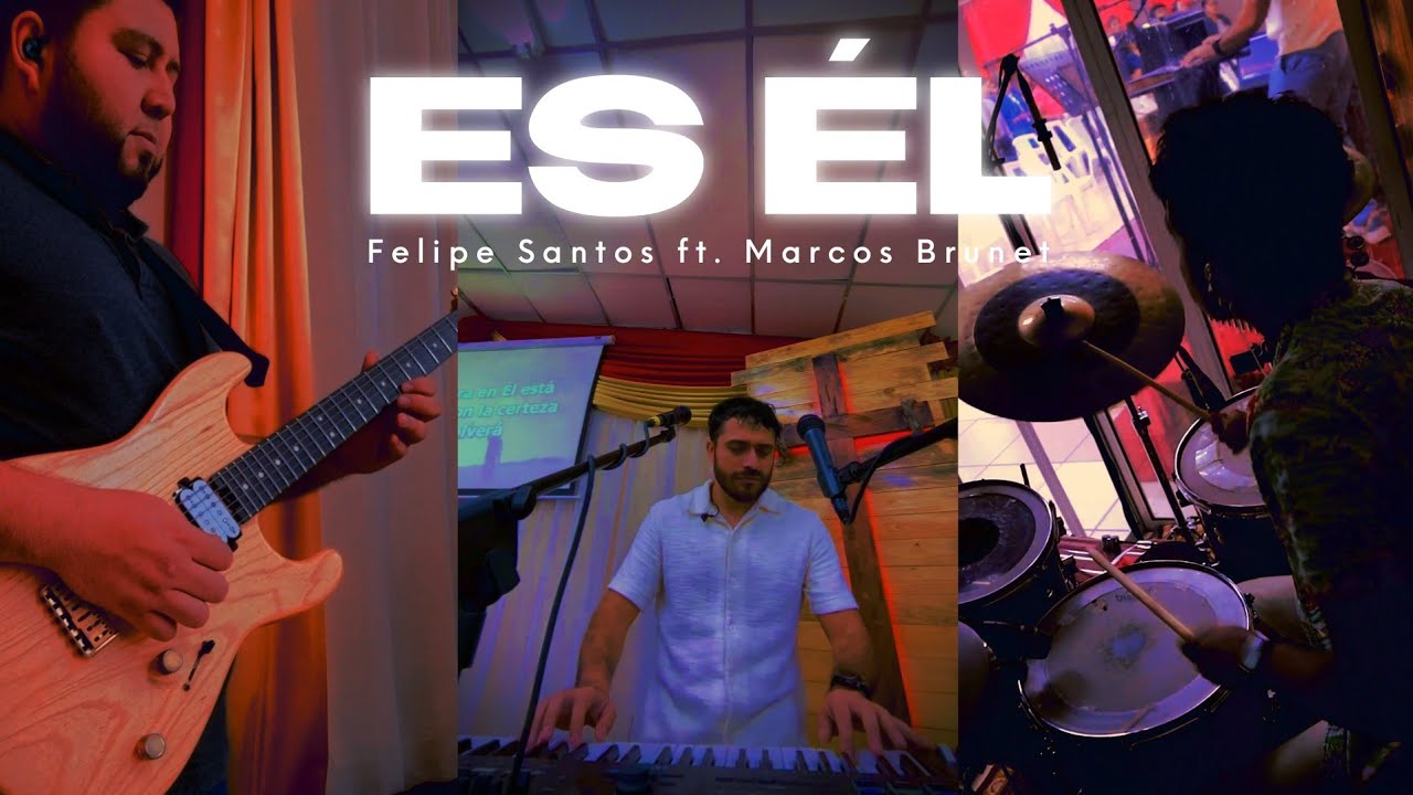 Es Él - Felipe Santos ft. Marcos Brunet / Drums + Keys + Guitar Cam