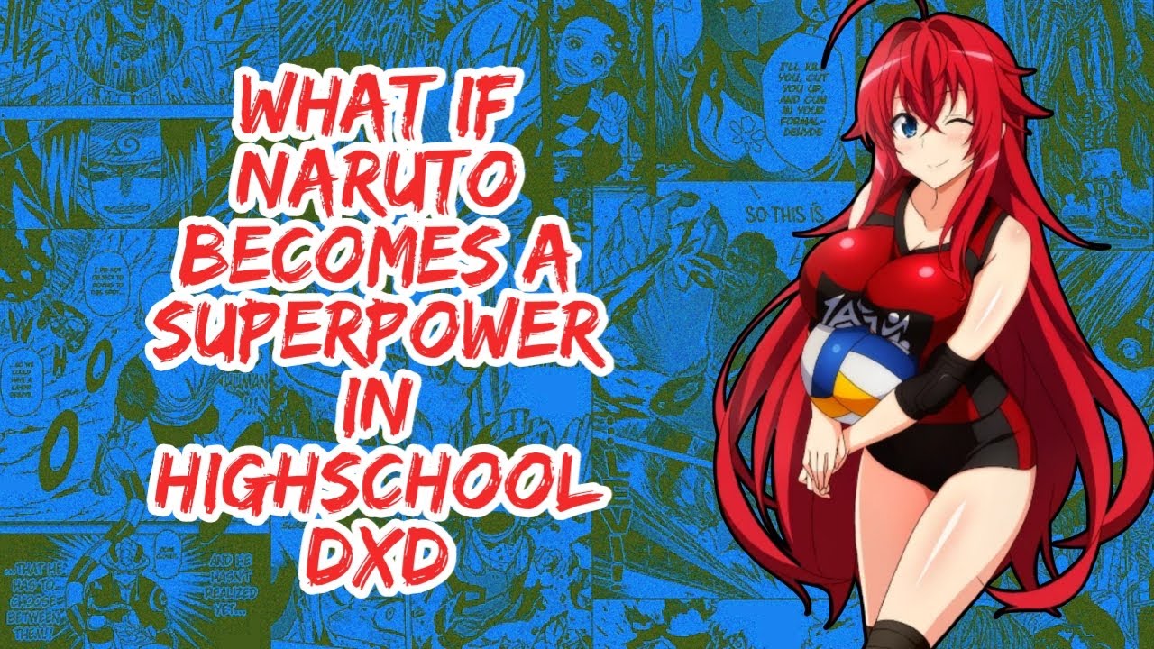 What if Naruto Becomes A Super Power in Highschool DxD | Part