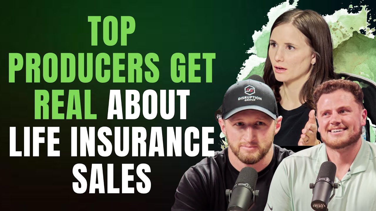 Top Producers Get Real about Life Insurance Sales (Ep. 228)