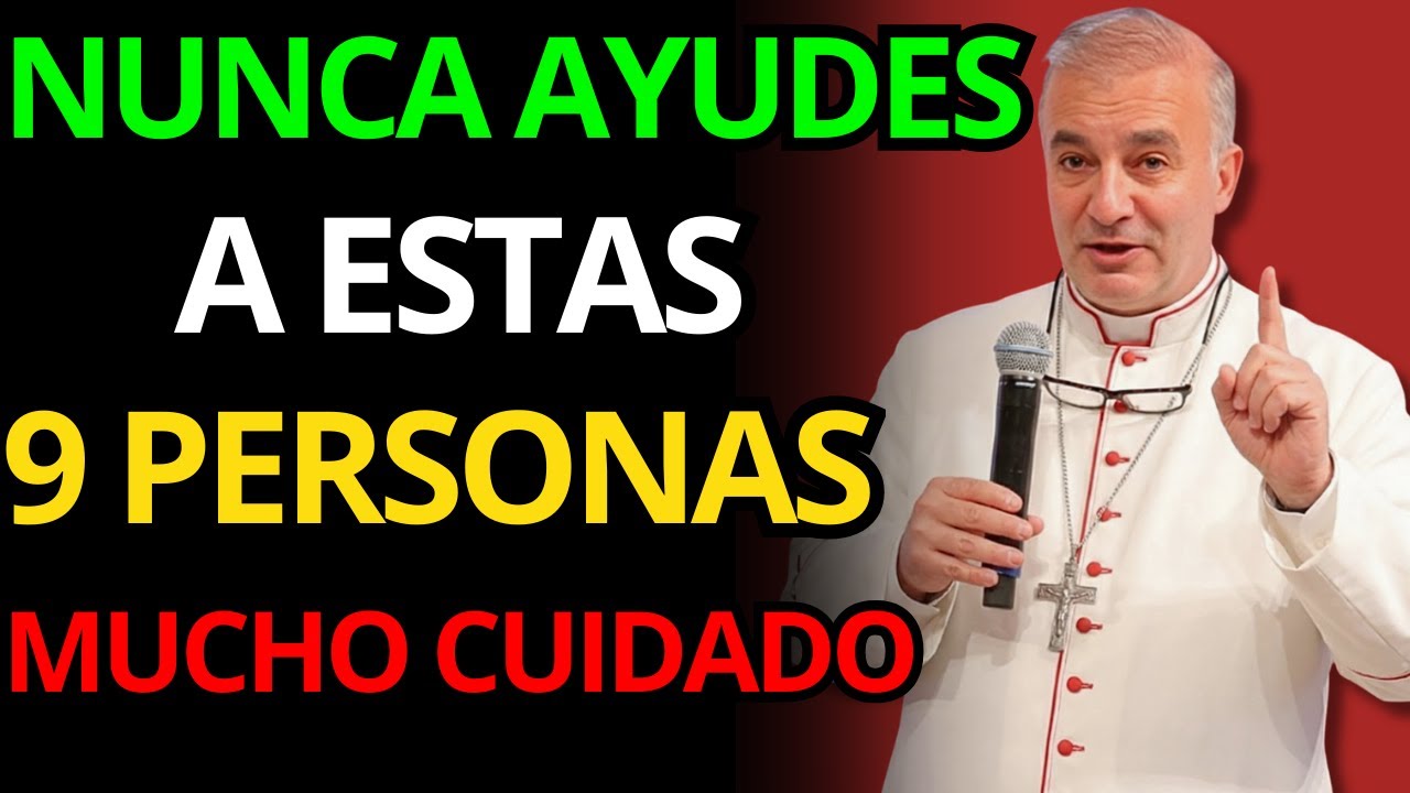 NUNCA AYUDES A ESTAS 9 PERSONAS O LO PERDERÁS TODO | Padre Ángel Espinosa