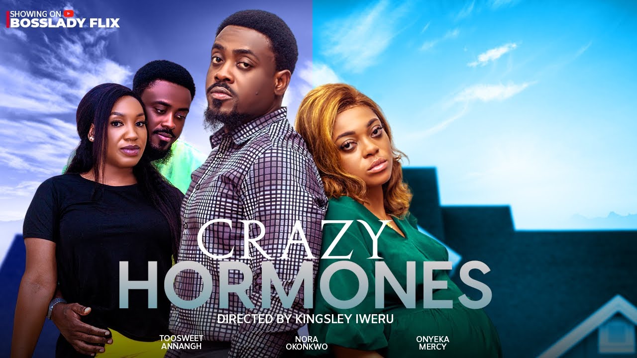 CRAZY HORMONES - Toosweet Annangh, Nora Okonkwo, Onyeka Nworah latest nigerian movies  #exclusive