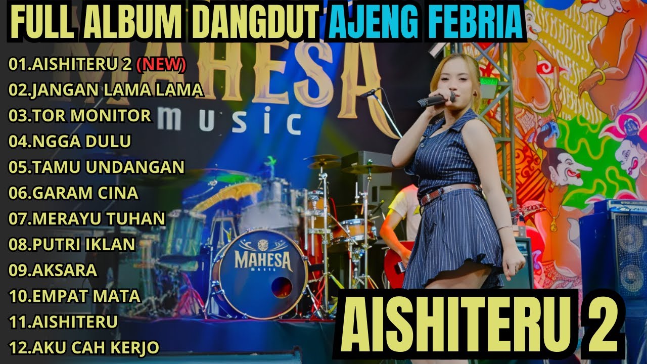 FULL ALBUM TERBARU AJENG FEBRIA MAHESA MUSIK || AISHITERU 2 - JANGAN LAMA LAMA - TOR MONITOR KETUA